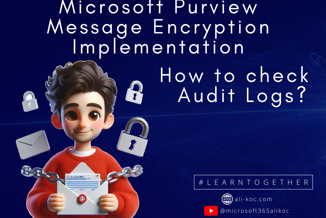 Microsoft Purview Message Encryption Implementation & Search Audit