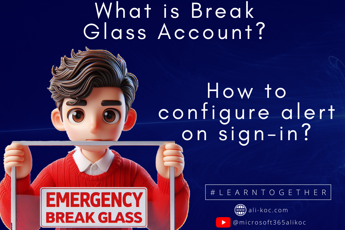 What is Break Glass User ? Why it’s Important!