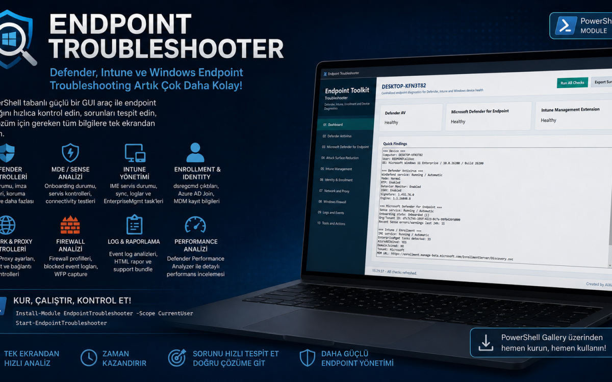 Endpoint Troubleshooter: Defender, Intune ve Windows Endpoint Kontrolleri İçin Tek Noktadan Yardımcı Araç